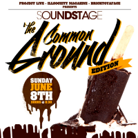 SOUND STAGE “The Common Ground Edition!!” – June 8, 2014